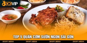 top 5 quán cơm sườn ngon Sài Gòn